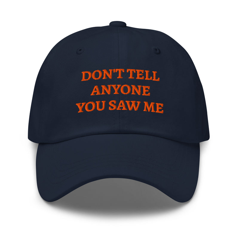 DON'T TELL ANYONE YOU SAW ME