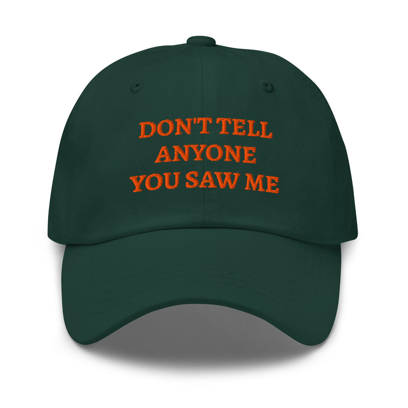 DON'T TELL ANYONE YOU SAW ME