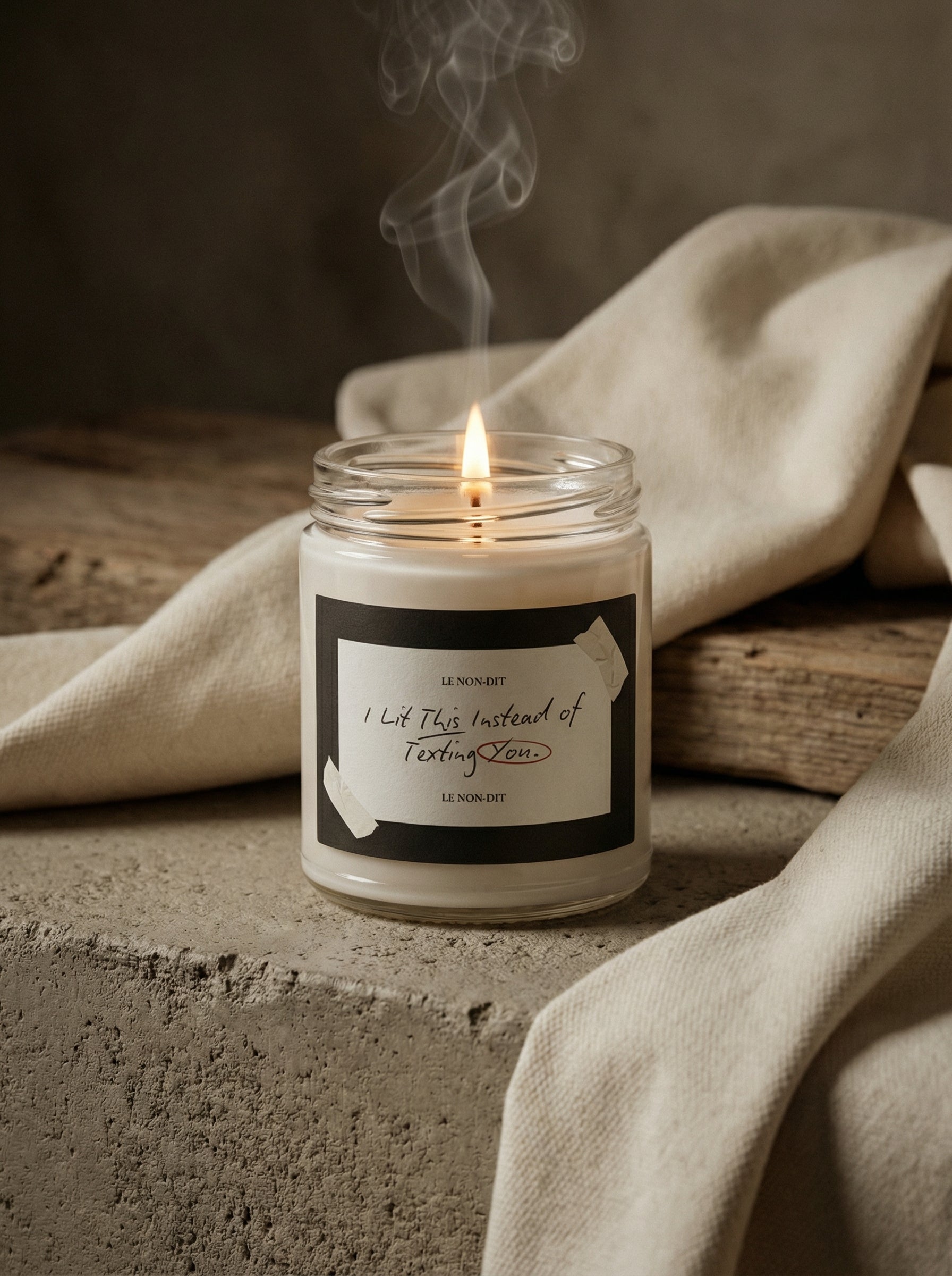 I Lit This Instead of Texting You.