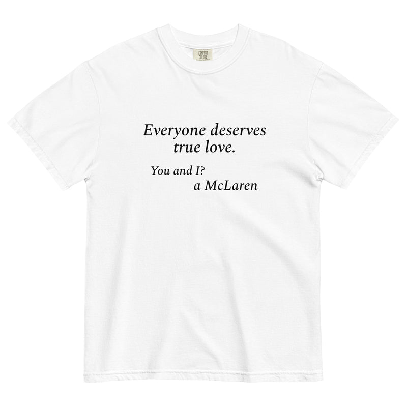 Everyone deserves true love. You and I? A McLaren.