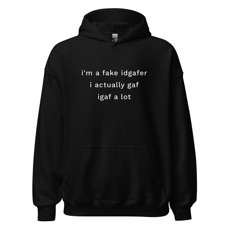 i'm a fake idgafer. i actually gaf. igaf a lot.